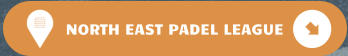 NORTH EAST PADEL LEAGUE