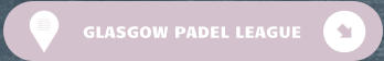 GLASGOW PADEL LEAGUE