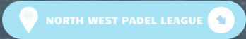 NORTH WEST PADEL LEAGUE