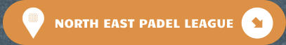 NORTH EAST PADEL LEAGUE