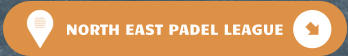 NORTH EAST PADEL LEAGUE