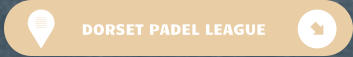 DORSET PADEL LEAGUE
