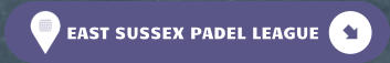 EAST SUSSEX PADEL LEAGUE