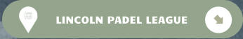 LINCOLN PADEL LEAGUE